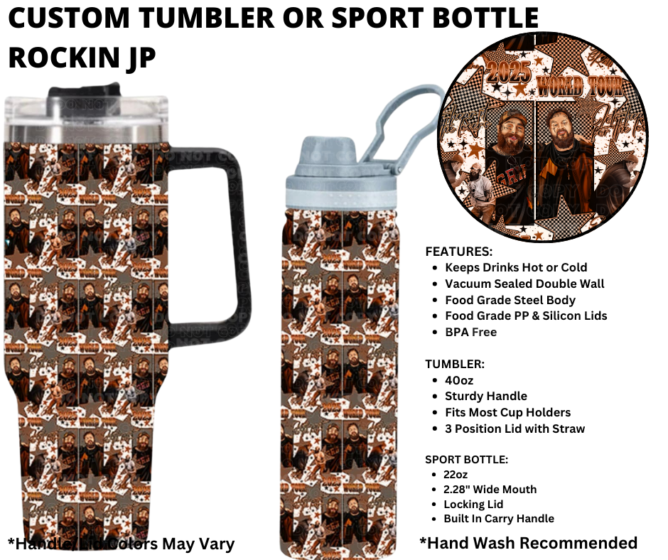 Preorder! Closes 1/1. ETA March. Rockin JP Custom Tumbler or Sport Bottle